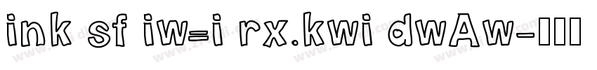 ink sf iw=i rx.kwi dwAw字体转换